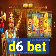 d6 bet